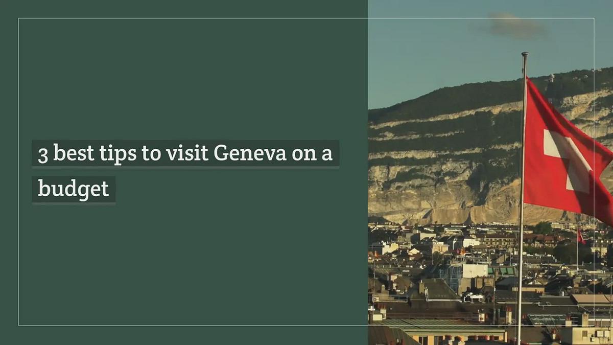 'Video thumbnail for 3 best tips to visit Geneva on a budget'