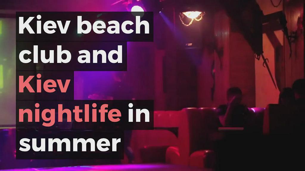 'Video thumbnail for Kiev beach club and Kiev nightlife in summer'