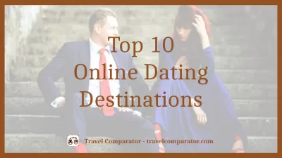Top 10 Countries to Get All the Pleasure of Online Dating : Top 10 Countries to Get All the Pleasure of Online Dating